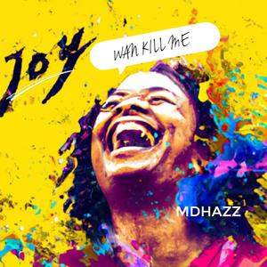 Joy wan kill me