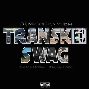 Transkei Swag (Kwaito Mix) (feat. Ace Tshangela, King Koli & AKO)