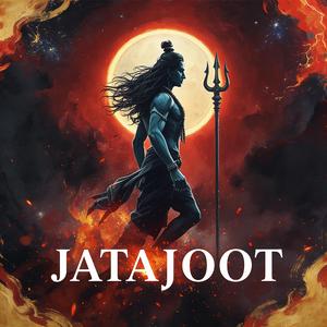 Jatajoot – The Power of Shiva Awakened | Powerful Shiv Song