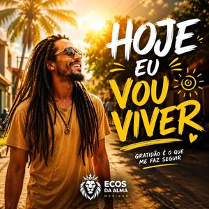 Hoje eu vou Viver