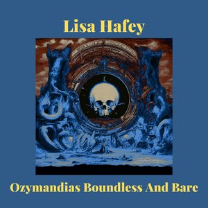 Ozymandias Boundless and Bare