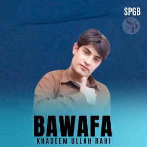 Bawafa (feat. Khadeem Ullah Rahi)