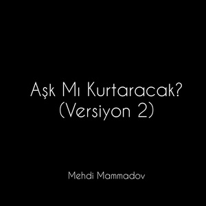 Aşk Mı Kurtaracak 2