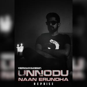 Unnodu Naan Erundha (Reprise)