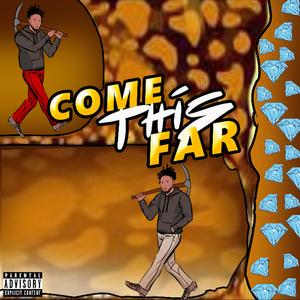 Come This Far