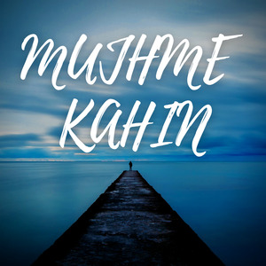 Mujhme Kahin