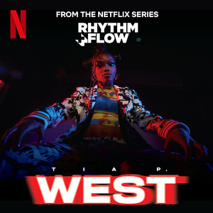 WEST (from the Netflix Series "Rhythm + Flow")