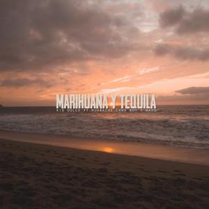 Marihuana y Tequila (feat. Huarache)