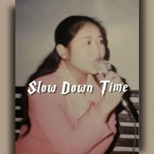 时间慢一点Slow Down Time(Prod by SCORPION)