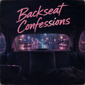 Backseat Confessions