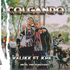 Colgando (feat. Kpe)