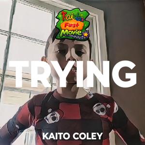 TRYING (From "Kaito's First Movie)