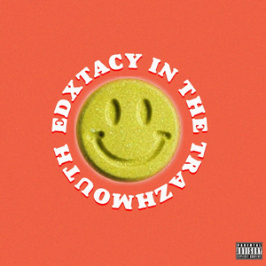 Edxtacy in The Trazhmouth