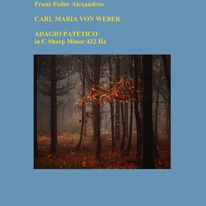 Carl Maria von Weber, Adagio Patetico in C Sharp Minor 432 Hz