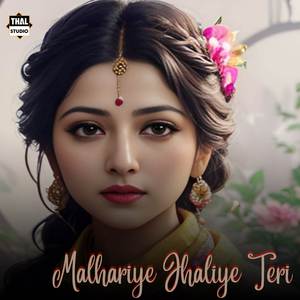 Malhariye Jhaliye Teri