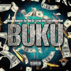 BUKU (feat. Dat Dude Bo, Raining Hundreds & Chris D MyRapName)