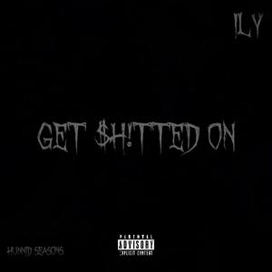GET SHITTED ON