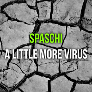 A Little More Virus (feat. Martin Garrix, Kaskade, Moti & Sansa)
