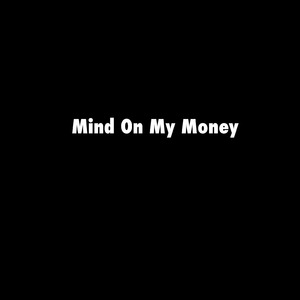 Mind On My Money
