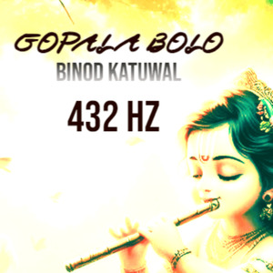 432 Hz Gopala Bolo