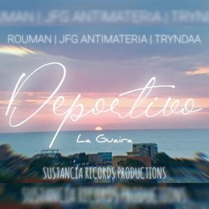 DEPORTIVO (feat. ROUMAN & TRYNDAA)