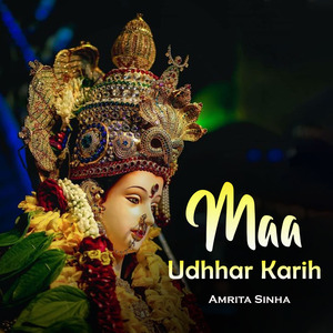 Maa Udhhar Karih