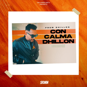 Con Calma Dhillon (feat. Prem Dhillon)