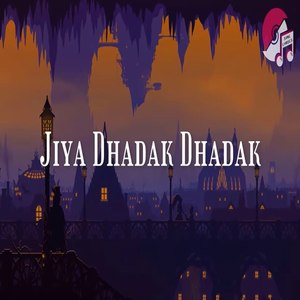 Jiya Dhadak