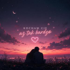 Kocham Cię aż tak bardzo