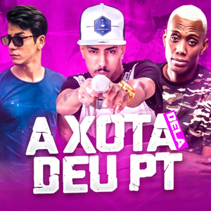 A Xota Dela Deu Pt (feat. Pietro MC & MC GW)