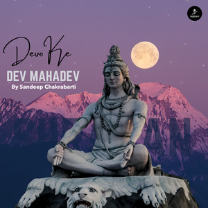 Devo Ke Dev Mahadev