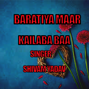 Baratiya maar kailaba baa