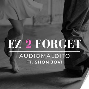 EZ 2 FORGET (feat. SHONJOVI)