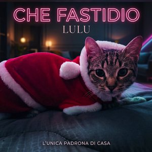 Lulù (Che fastidio)