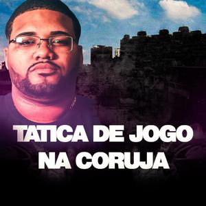 TÁTICA DE JOGO NA CORUJA (DJ ML DA CORUJA Remix)
