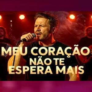 MEU CORAÇÃO NÃO TE ESPERA MAIS