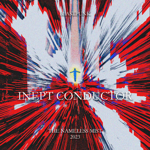 INEPT CONDUCTOR-幻象指挥