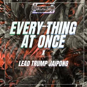 DJ Every Thing At Once X Lead Trump Jaipong