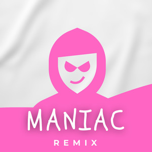 MANIAC (Remix)