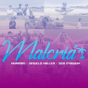 Malcriá (feat. Angelo Killer, Seb D'bwoy)