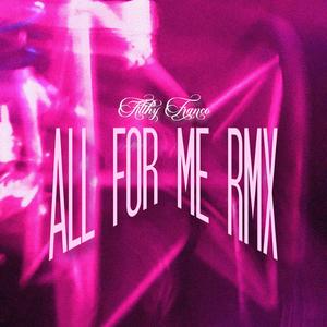 ALL FOR ME RMX (feat. Gstone_sa) (Filthy Franco Remix)