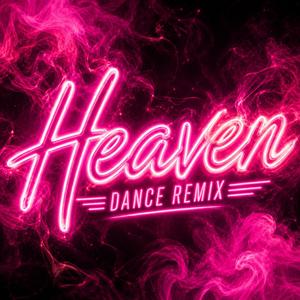 Heaven (feat. Drone guy wales) (Dance Version)