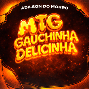 Mtg Gauchinha Delicinha