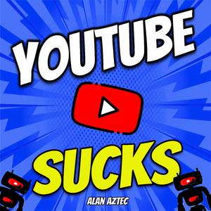 Youtube S**ks