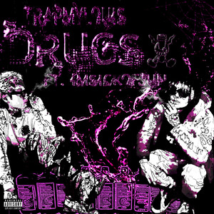 Drugs (feat. Imsickofjun)