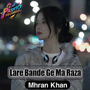 Lare Bande Ge Ma Raza