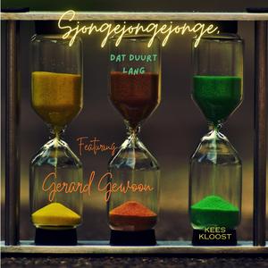 Sjongejongejonge, dat duurt lang (feat. Gerard Gewoon)