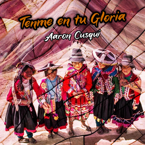 Tenme en Tu Gloria