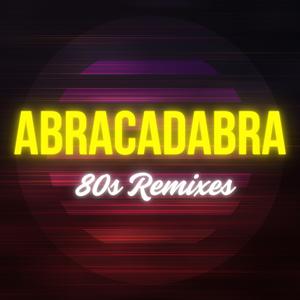 abracadabra (80s Remix)