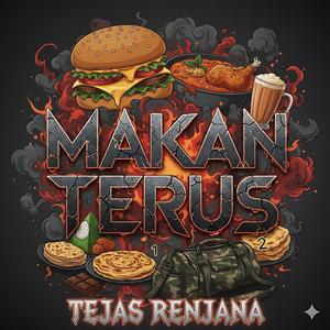 MAKAN TERUS